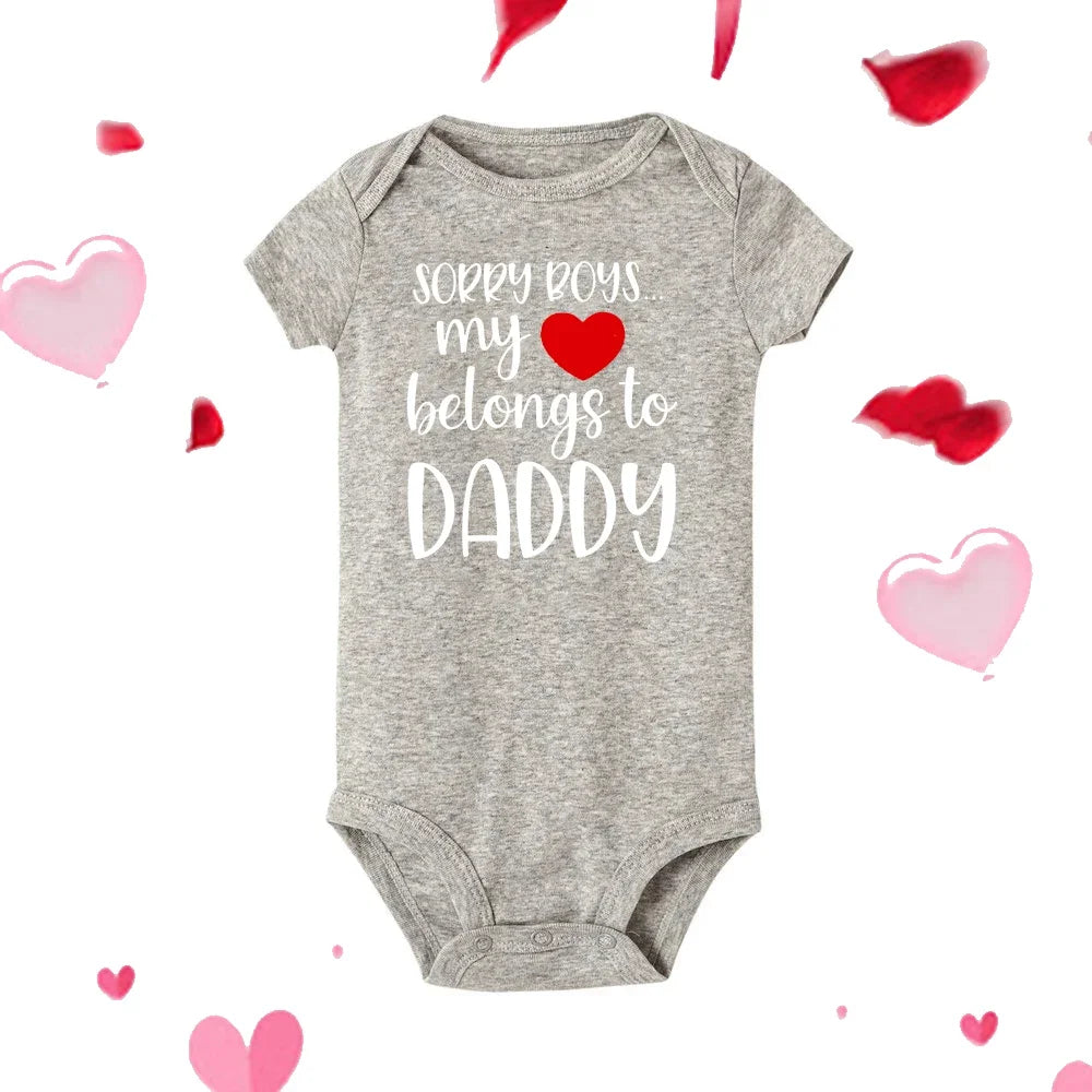 Sorry Boys My Heart Belongs To Daddy Newborn Baby Bodysuit Toddler Gender Neutral Baby Stuff Girls Clothes Valentine's Day Gifts